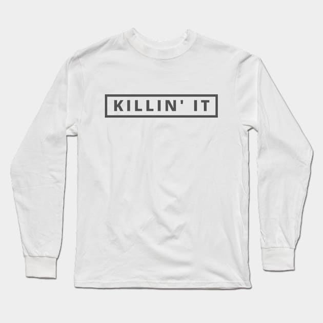 Killin' It Long Sleeve T-Shirt by MinimalSpace